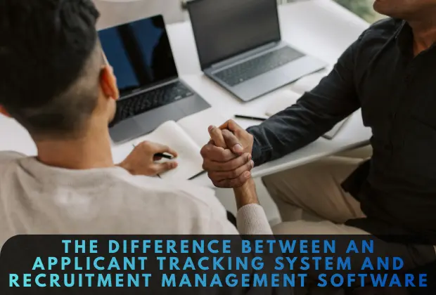The Difference Between an Applicant Tracking System and Recruitment Management Software